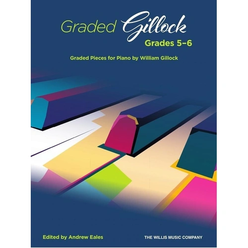 Graded Gillock Piano Solos for Grades 5-6, Edited by Andrew Eales, 40 Pages, Willis Music