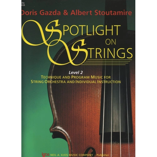 Spotlight on Strings Book 2 - Cello by Neil A. Kjos Music Company, 48 pages, Level 2, includes ensembles and duets for various instrumentation.