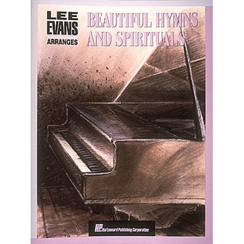 Lee Evans Arranges Beautiful Hymns and Spirituals (Softcover Book)