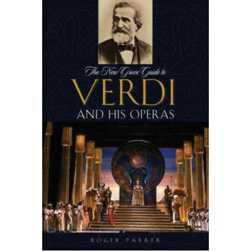 New Grove Guide to Verdi and His Operas Paperback