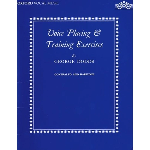 Voice Placing and Training Exercises by George Dodds, Oxford University Press, Vocal Solo, 40 Pages