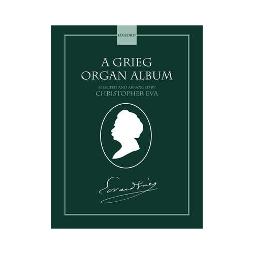 Grieg Organ Album - 14 Arrangements for Recitals and Church Use