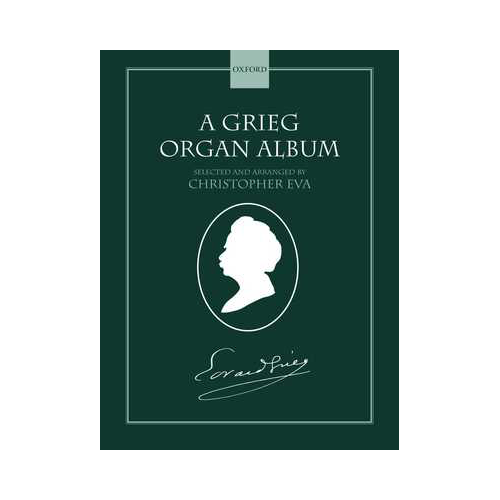 Grieg Organ Album - 14 Arrangements for Recitals and Church Use