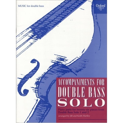 Double Bass Solo 1 and 2 Piano Accompaniment by Jill and Keith Hartley, Oxford University Press, 40 Pages