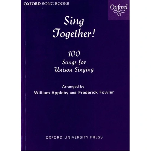 Sing Together Melody Edition Vocal Score by Frederick Fowler and William Appleby, 112 pages, Traditional Unison Songs with Piano Accompaniments