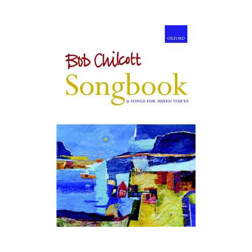 Bob Chilcott Songbook for SATB Choir