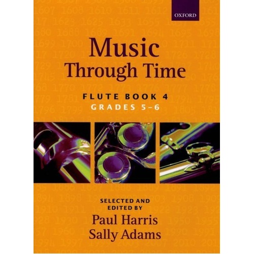 Music Through Time Flute Book 4, Arr. Paul Harris & Sally Adams, 64 Pages, Oxford University Press, Suitable for Grade 5-6