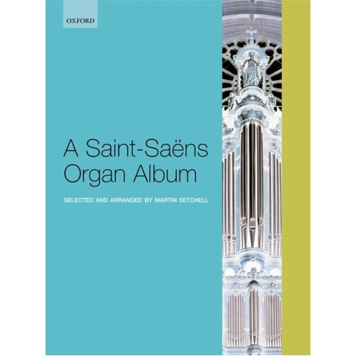 Saint-Saens Organ Album Arranged by Martin Setchell