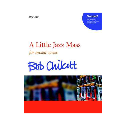 A Little Jazz Mass for SATB with Piano and Optional Bass and Drum Kit