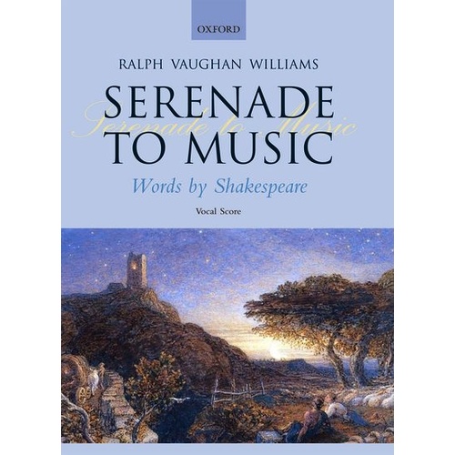 Serenade to Music Vocal Score by Ralph Vaughan Williams, 24 Pages, Oxford University Press, for SATB Choir and Orchestra