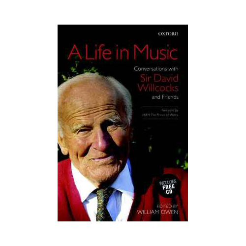 A Life in Music: Conversations with David Willcocks Book and CD