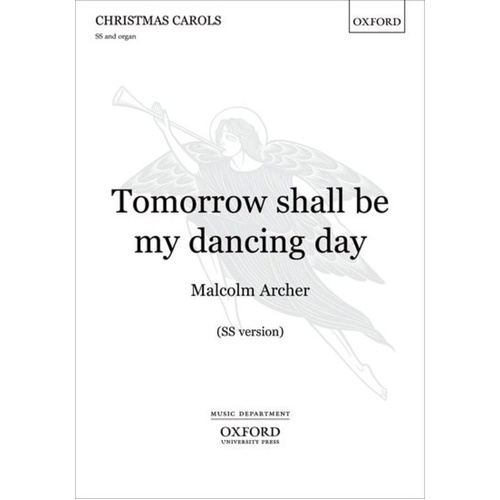 Tomorrow Shall Be My Dancing Day Choral Score for SS and Organ by Malcolm Archer