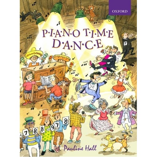 Piano Time Dance by Pauline Hall - Piano Solo, 32 Pages, Oxford University Press, Dance Styles Collection