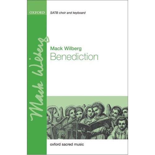 Benediction SATB Choral Score by Mack Wilberg - 8 Pages, Oxford University Press