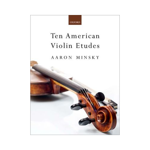 Ten American Violin Etudes by Aaron Minsky - Intermediate to Advanced Sheet Music
