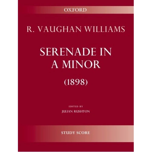 Serenade in A Minor (1898) Study Score by Ralph Vaughan Williams, Oxford University Press, 144 Pages