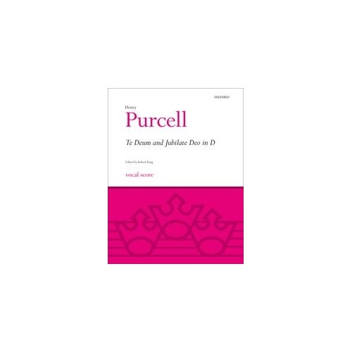 Te Deum and Jubilate Deo in D by Henry Purcell, Vocal Score, 40 Pages, Oxford University Press, for SSATB choir and orchestra