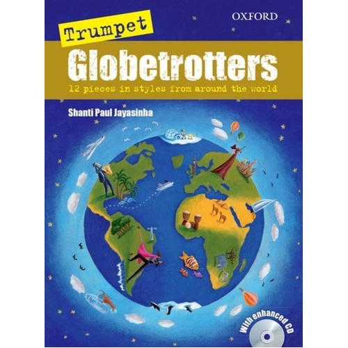 Trumpet Globetrotters BK/CD by Shanti Paul Jayasinha - 32 Pages, Oxford University Press, Globetrotters Series for Trumpet