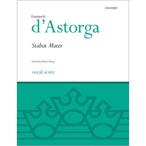 Stabat Mater Vocal Score by Emanuele d'Astorga, Edited by Robert King, 52 Pages, SATB Soloists, Chorus & String Ensemble