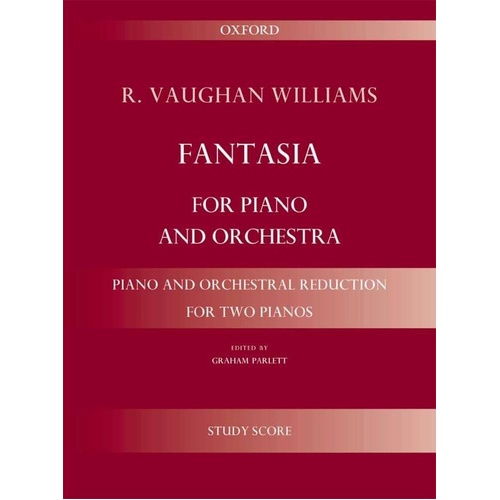 Fantasia for Piano and Orchestra for 2 Pianos 4 Hands by Ralph Vaughan Williams, Oxford University Press, 56 Pages