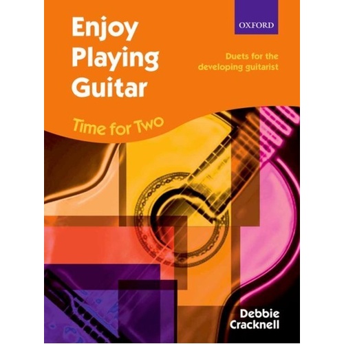 Enjoy Playing Guitar: Time for Two Duets BK/CD by Debbie Cracknell