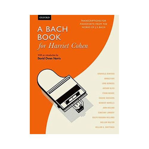 A Bach Book for Harriet Cohen - 12 Piano Solos Transcriptions