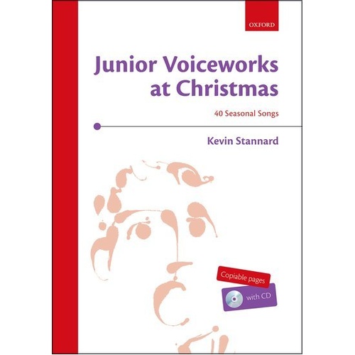 Junior Voiceworks at Christmas BK/CD by Kevin Stannard - 40 Seasonal Songs for Children, Choral Arrangements, Publisher: Oxford University Press
