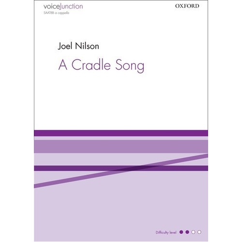 Cradle Song SATB Choral Score by Joel Nilson, Oxford University Press, 8 Pages