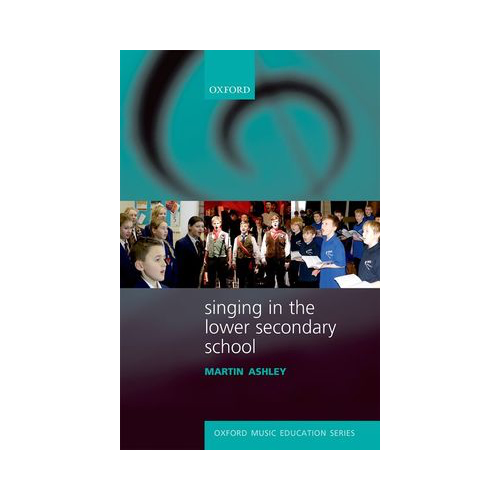 Singing in the Lower Secondary School: Vocal Sheet Music for Key Stage 3
