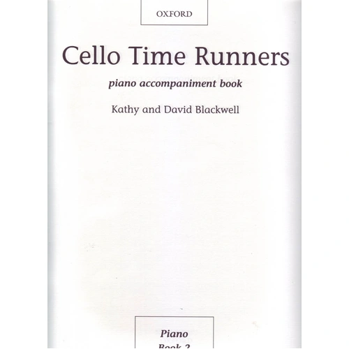 Cello Time Runners Piano Accompaniment Book by David Blackwell & Kathy Blackwell