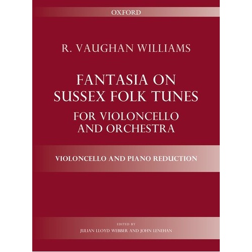 Fantasia on Sussex Folk Tunes for Cello and Piano, Arranged by John Lenehan, Ralph Vaughan Williams, 36 Pages, Oxford University Press
