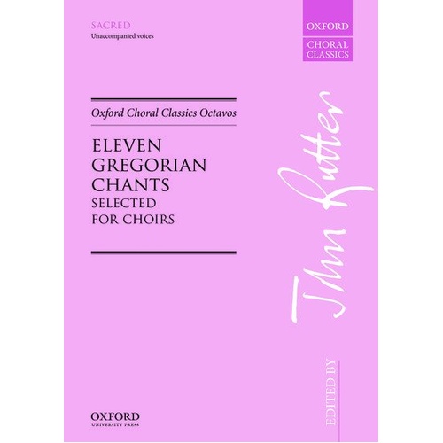 Gregorian Chants for Unison Voices Ed. John Rutter Choral Score 12 Pages Oxford University Press