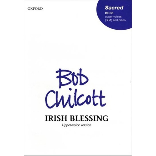 Irish Blessing for SSA and Piano by Bob Chilcott - Choral Score, 8 Pages, Oxford University Press