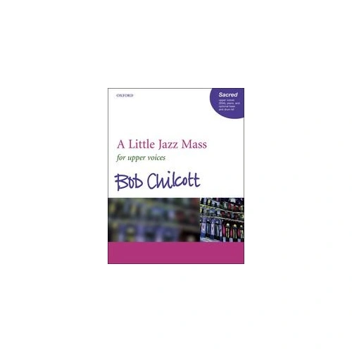 Little Jazz Mass SSA Piano Optional Bass Drum Vocal Score by Bob Chilcott