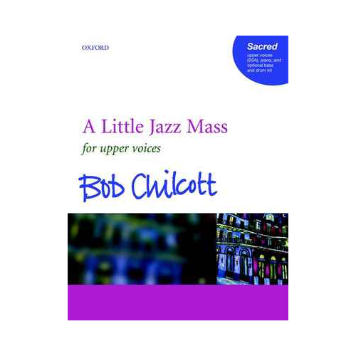 A Little Jazz Mass for Upper Voices - Vocal Sheet Music for SSA, Piano, Bass & Drumkit Ad Lib