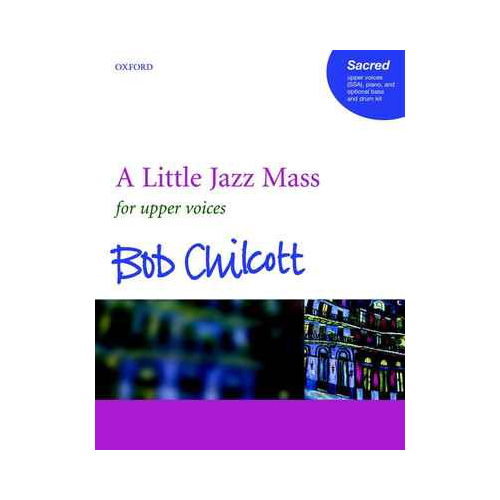 A Little Jazz Mass for Upper Voices - Vocal Sheet Music for SSA, Piano, Bass, and Drumkit Ad Lib