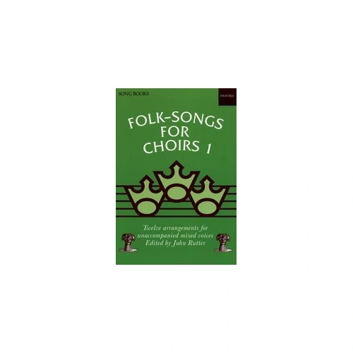 Folk Songs for Choirs Book 1 SATB Arranged by John Rutter