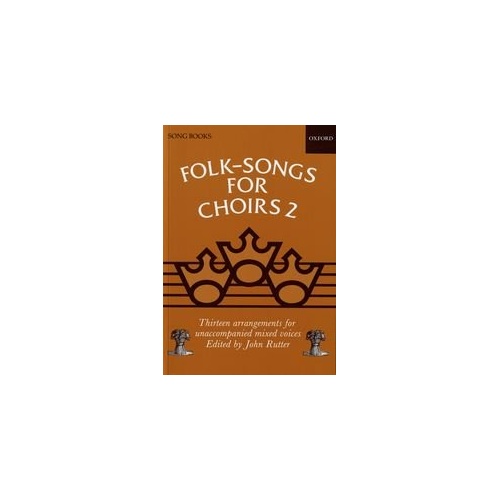 Folk Songs for Choirs Book 2 SATB Arrangements by Rutter