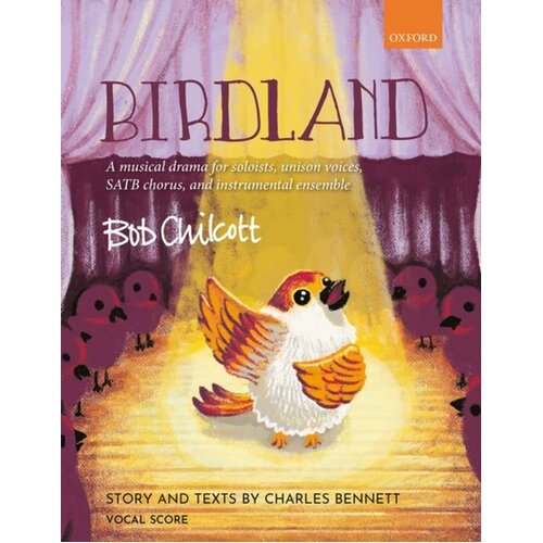 Chilcott - Birdland A Musical Drama Vocal Score Softcover Book