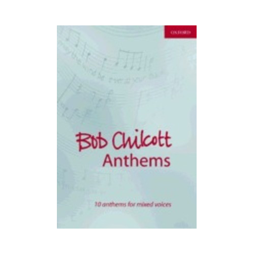Bob Chilcott Anthems 1 for SATB Choral Sheet Music