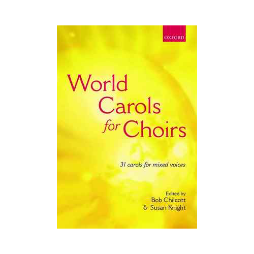 World Carols for Choirs SATB: 31 Carols Collection for 4 Part Choir