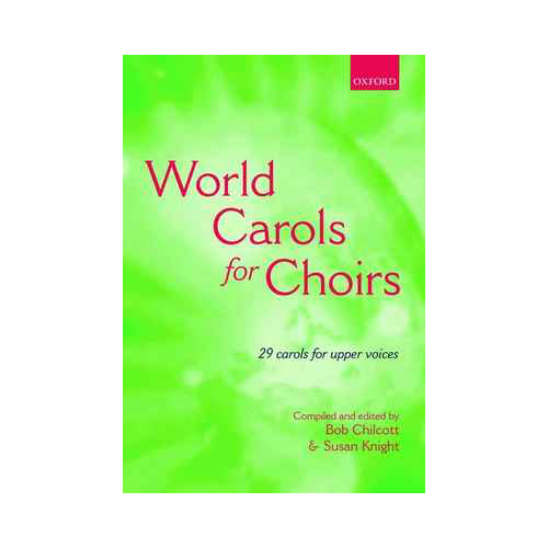 World Carols for Choirs SSA - 29 Upper-Voice Choral Pieces with English Pronunciation Guides and Accompaniments Available