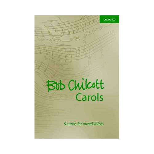 Bob Chilcott Carols 1 for SATB Choir