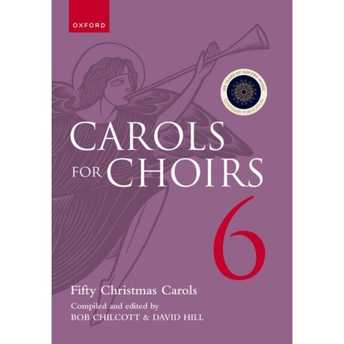 Carols for Choirs 6 SATB by Oxford University Press, 328 pages, new carols and arrangements for choirs from Advent to Epiphany.