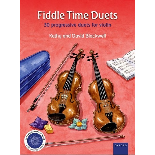Fiddle Time Duets: 30 Progressive Duets for Violin by Kathy & David Blackwell, 44 Pages, Oxford University Press