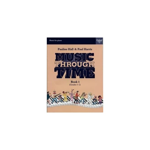 Music Through Time Piano Book 1 by Pauline Hall - 36 Pages, Grades 1-2, Oxford University Press, Piano Solo