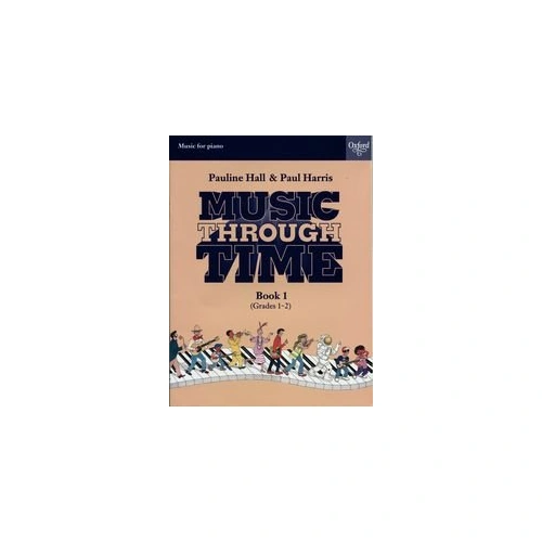 Music Through Time Piano Book 1 by Pauline Hall