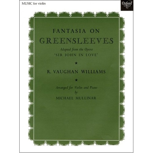 Vaughan Williams - Fantasia on Greensleeves for Violin and Piano, Arranged by Michael Mullinar, 12 Pages, Oxford University Press