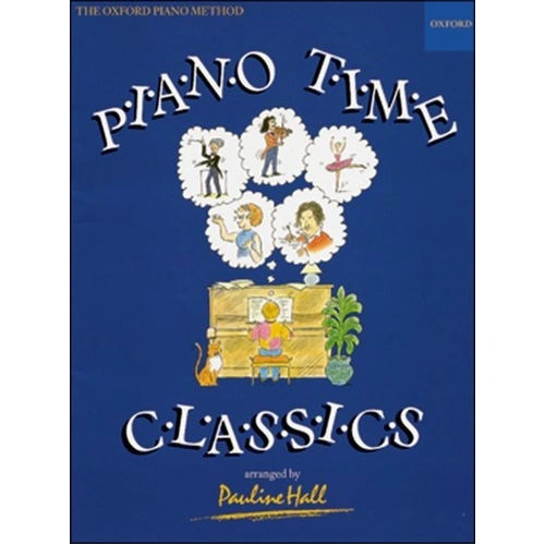 Piano Time Classics by Pauline Hall - 40 Easy Arrangements for Piano Solo, Oxford University Press