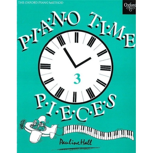 Piano Time Pieces Book 3 by Pauline Hall - Piano Solo, Oxford University Press